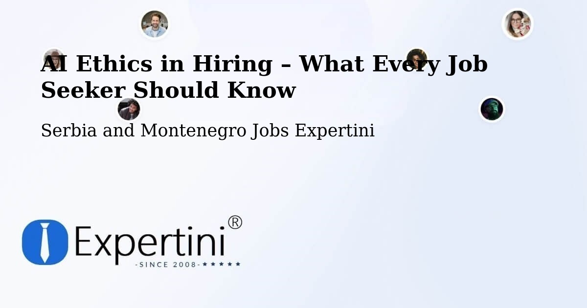 AI Ethics in Recruitment & Hiring – Lachute - Lachute, Serbia and Montenegro Jobs Expertini