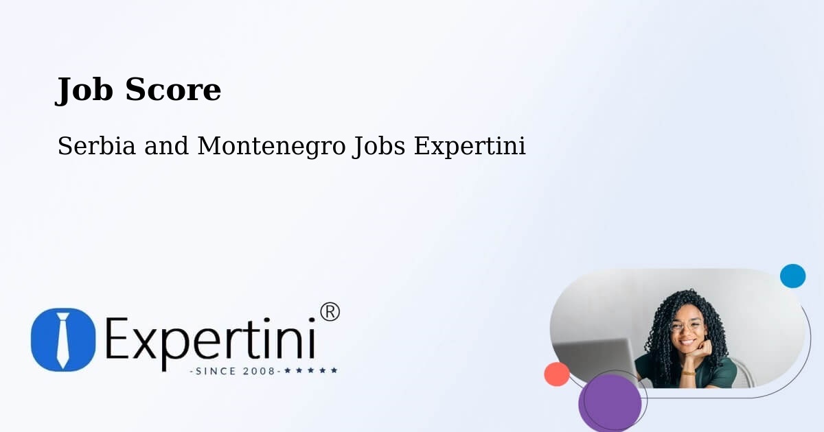 Job Score & Job Description Score Tool – Lachute - Serbia and Montenegro Jobs Expertini